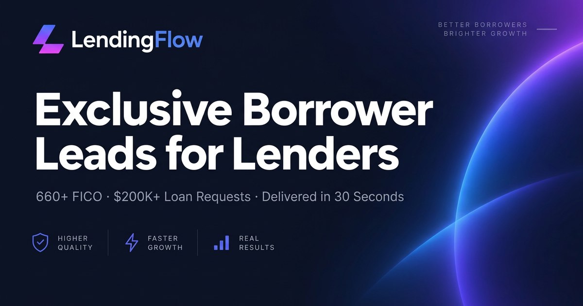 LendingFlow — exclusive borrower leads for lenders